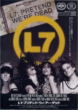 画像: Ｌ７：プリテンド・ウィ・アー・デッド